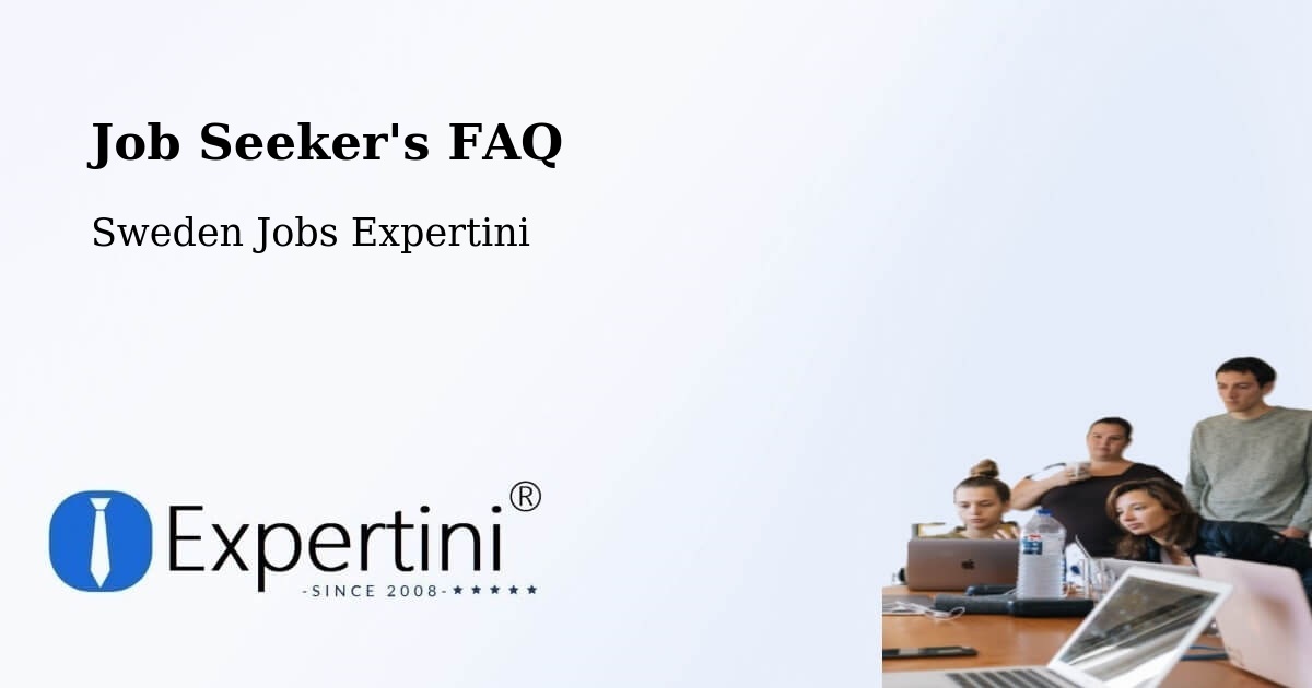 Job Seeker FAQ – Linköping - Sweden Jobs Expertini